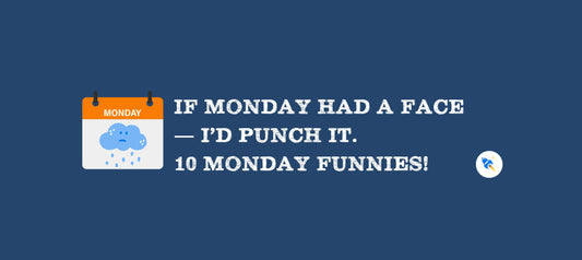 A photo of a blue blog post banner. It reads, 10 Monday Funnies to Get you Through The Day.