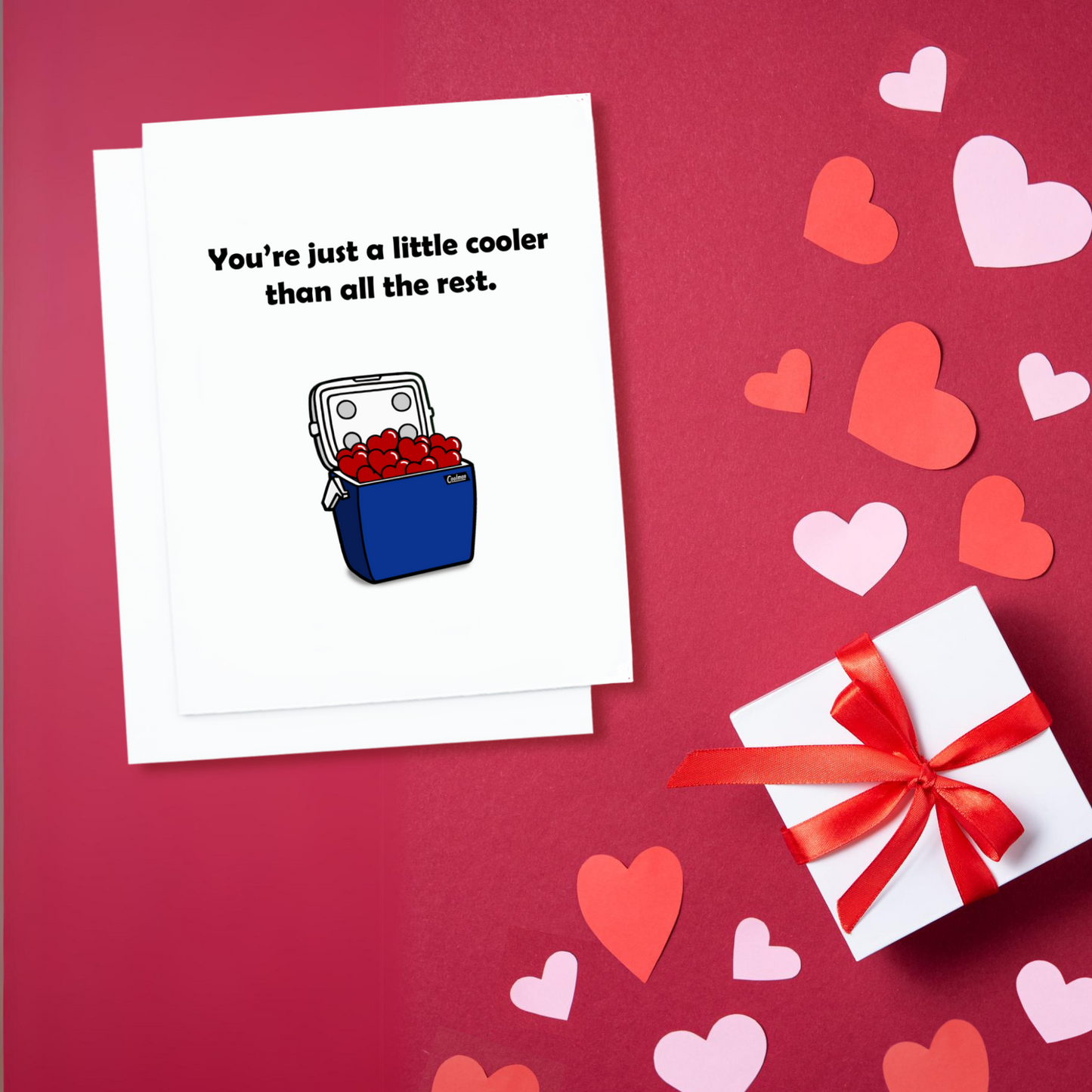 You're Just A Little Cooler Than All The Rest Card