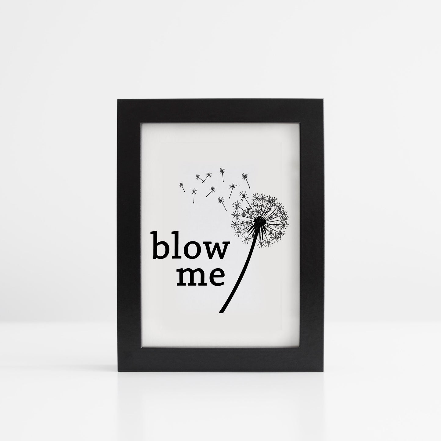 Blow Me 5x7 Print You Frame It