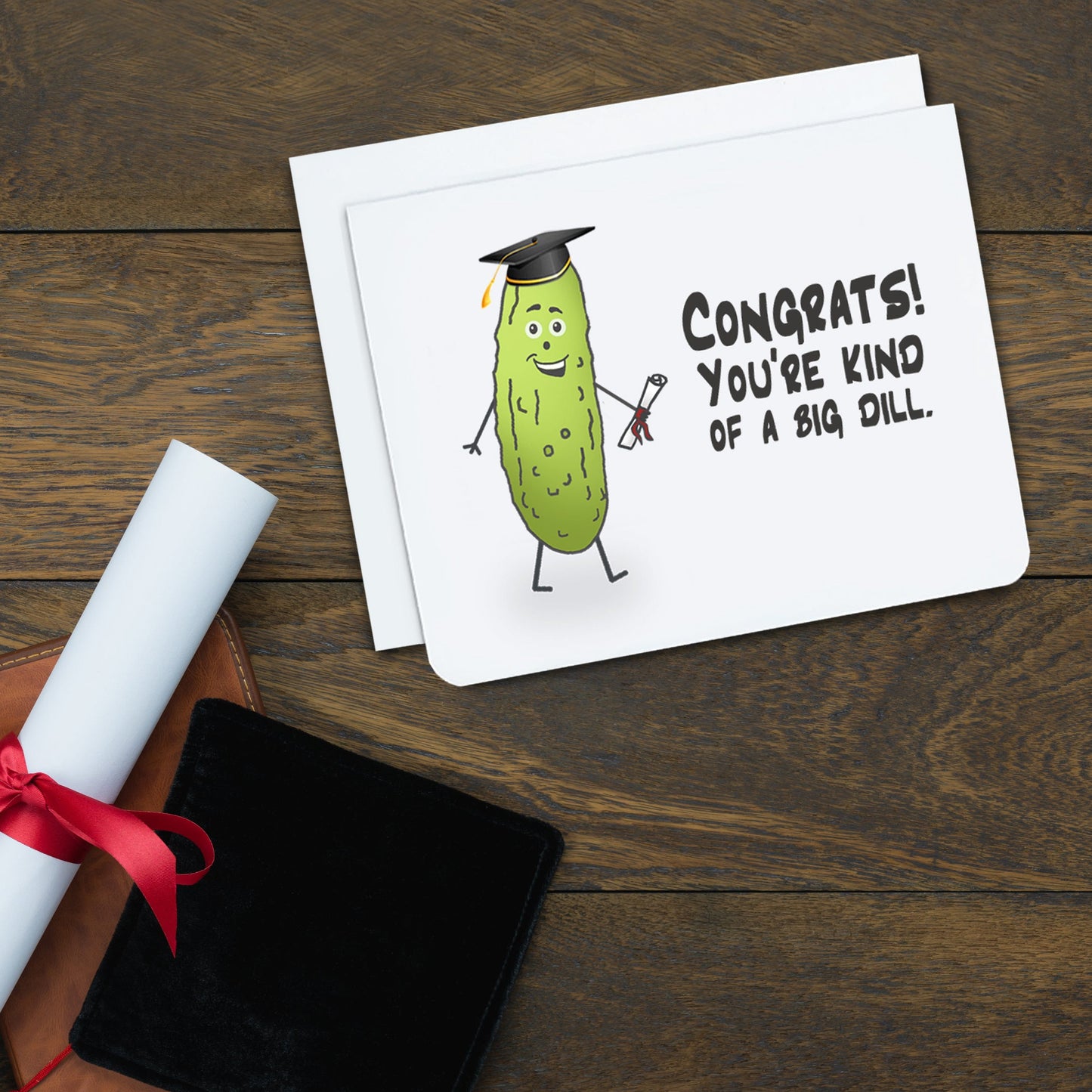 Congrats, You're Kind of a Big Dill Graduation Card