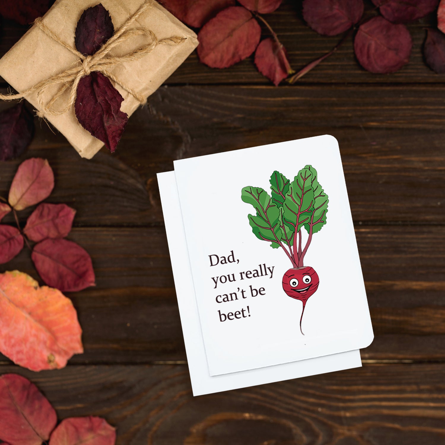 Fathers day card. A smiling beetroot. Text reads, Dad you really can't be beet!