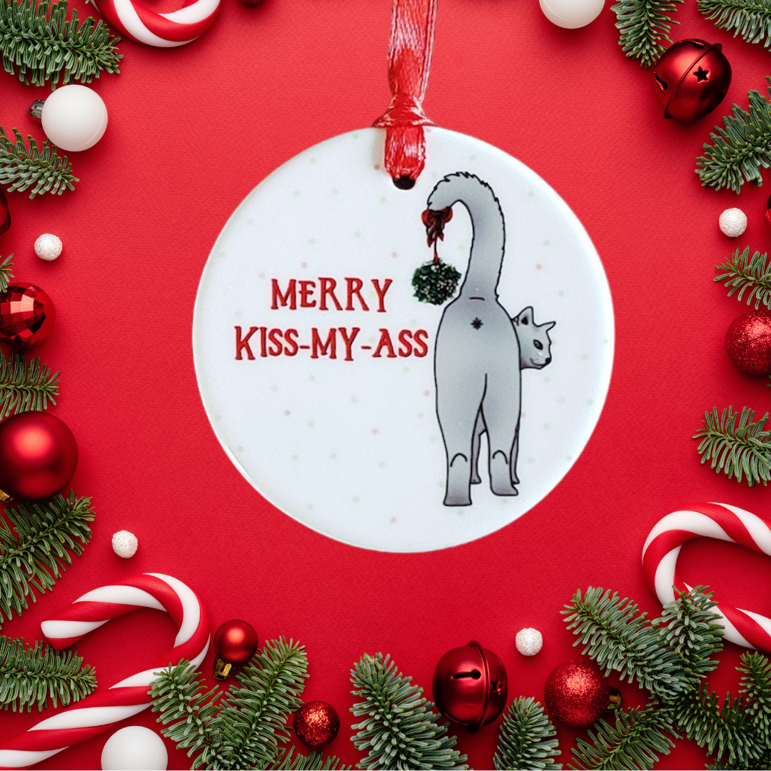 Merry Kiss-My-A$$ Christmas Ornament