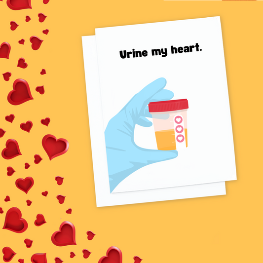 Urine In My Heart Card