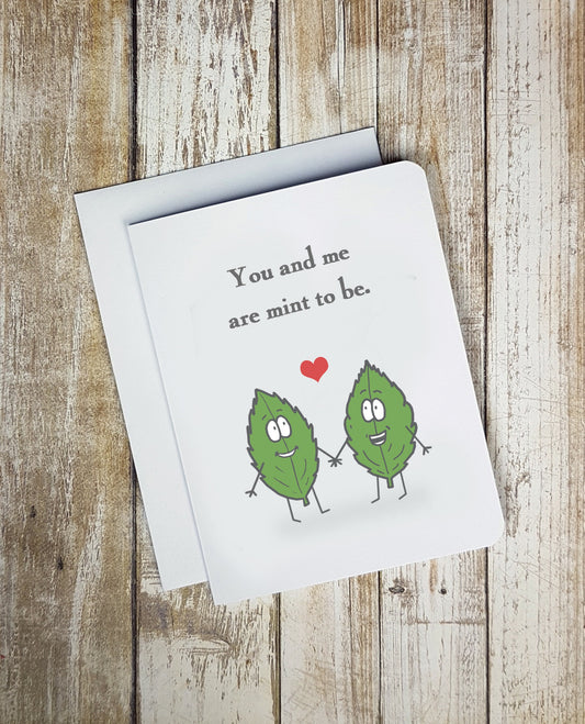 You And Me Are Mint To Be Card