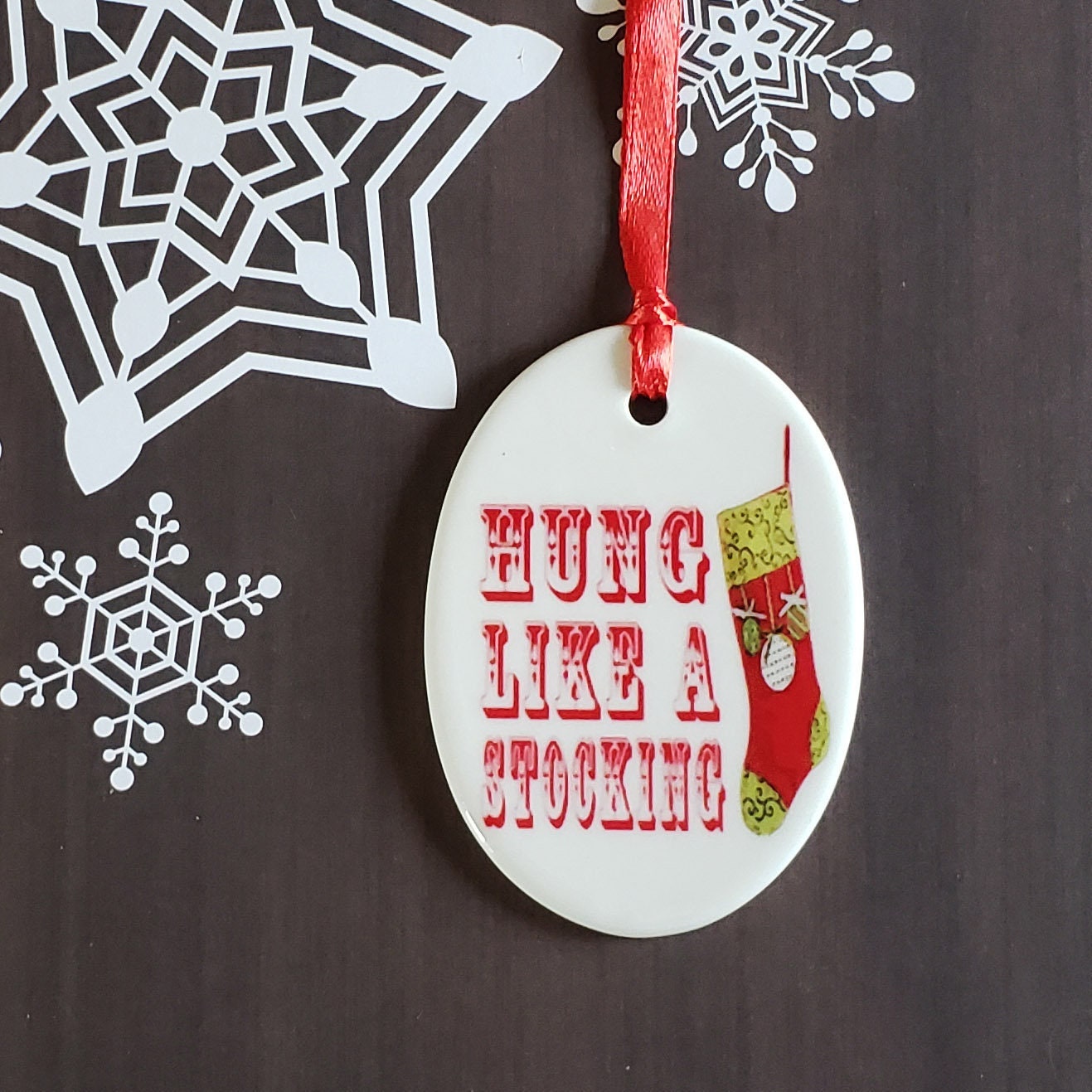 Hung Like A Stocking Christmas Ornament