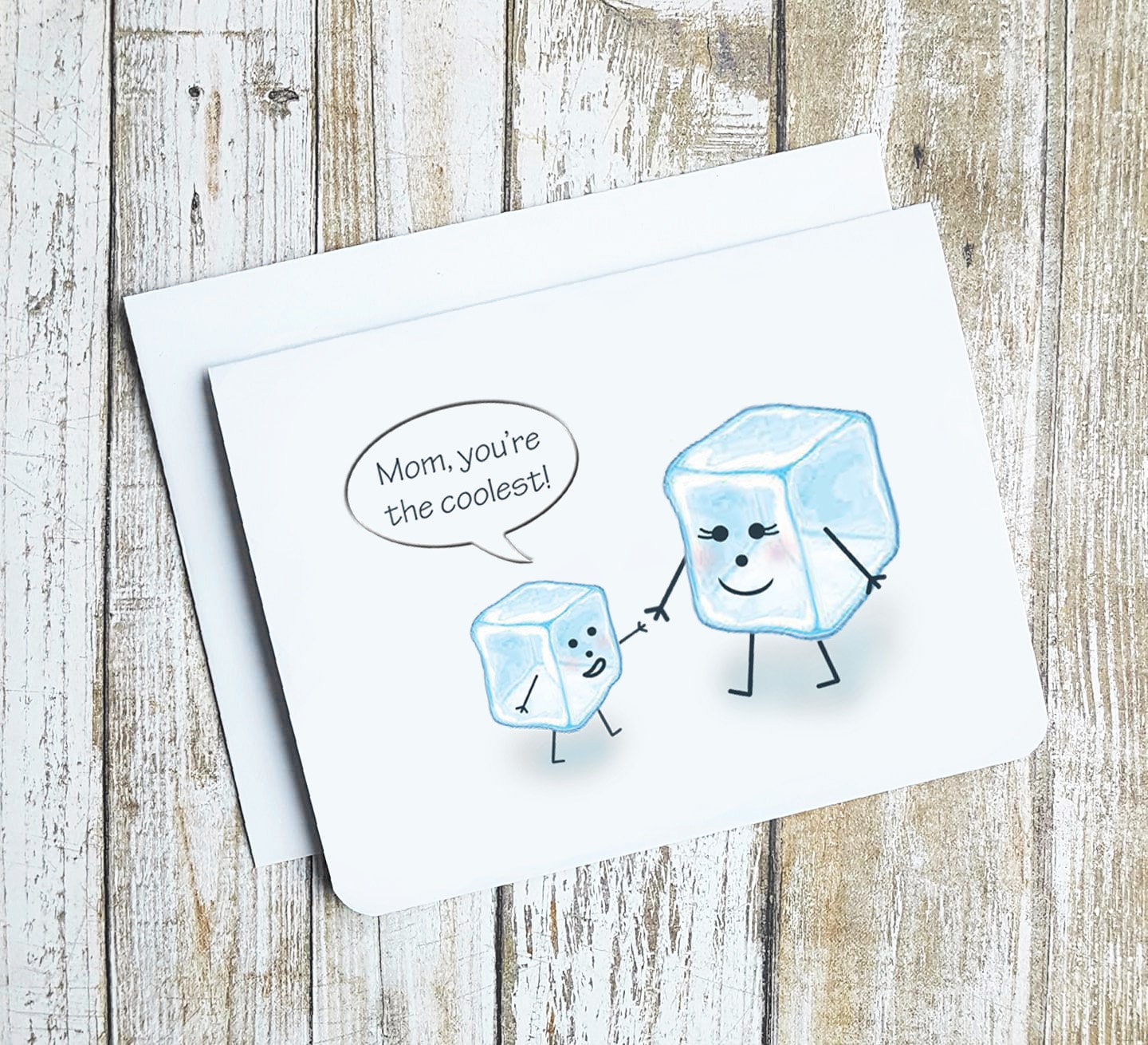 Mother's Day Card. It has a big and small cartoon ice cube. The small ice cube is saying, Mom, you're the coolest! 