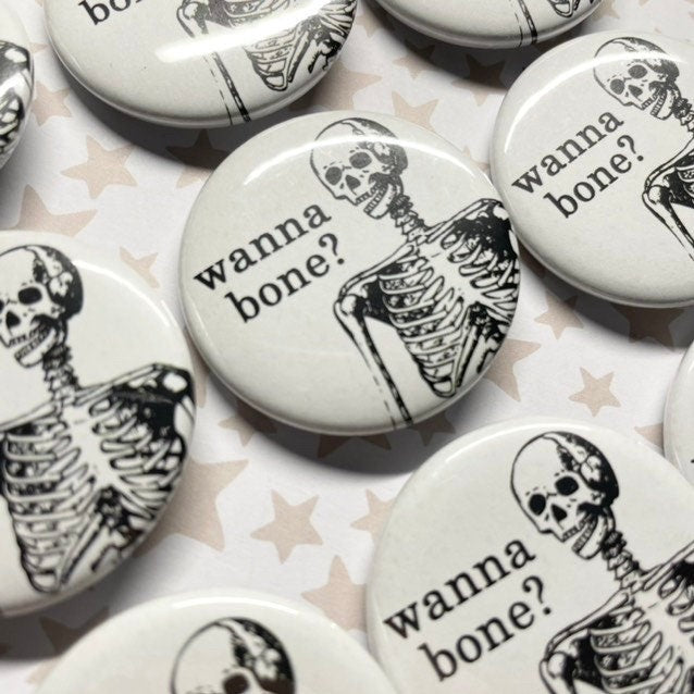 Wanna Bone Pinback Button 1.5"