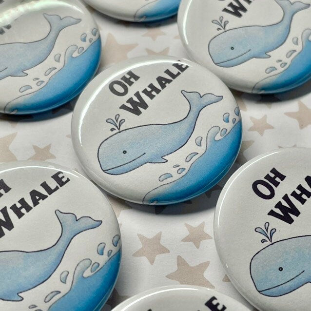 Oh Whale Pinback Button 1.5"